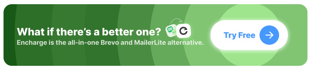 CTA: Encharge is the #1 alternative to Brevo and MailerLite