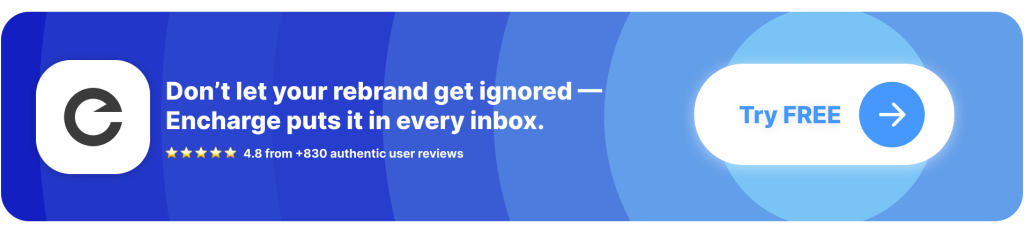 CTA Button: Encharge automates SaaS rebranding announcement emails